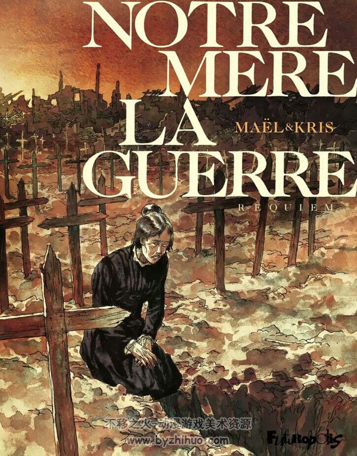 《Notre Mère la Guerre》1-4册 Kris & Maël