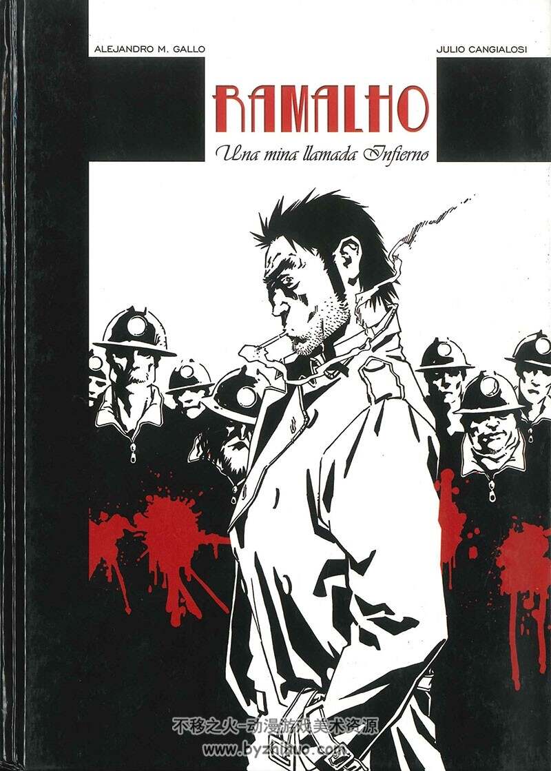 《Ramalho: Una mina llamada Infierno》Alejandro M. Gallo & Julio Cangialosi