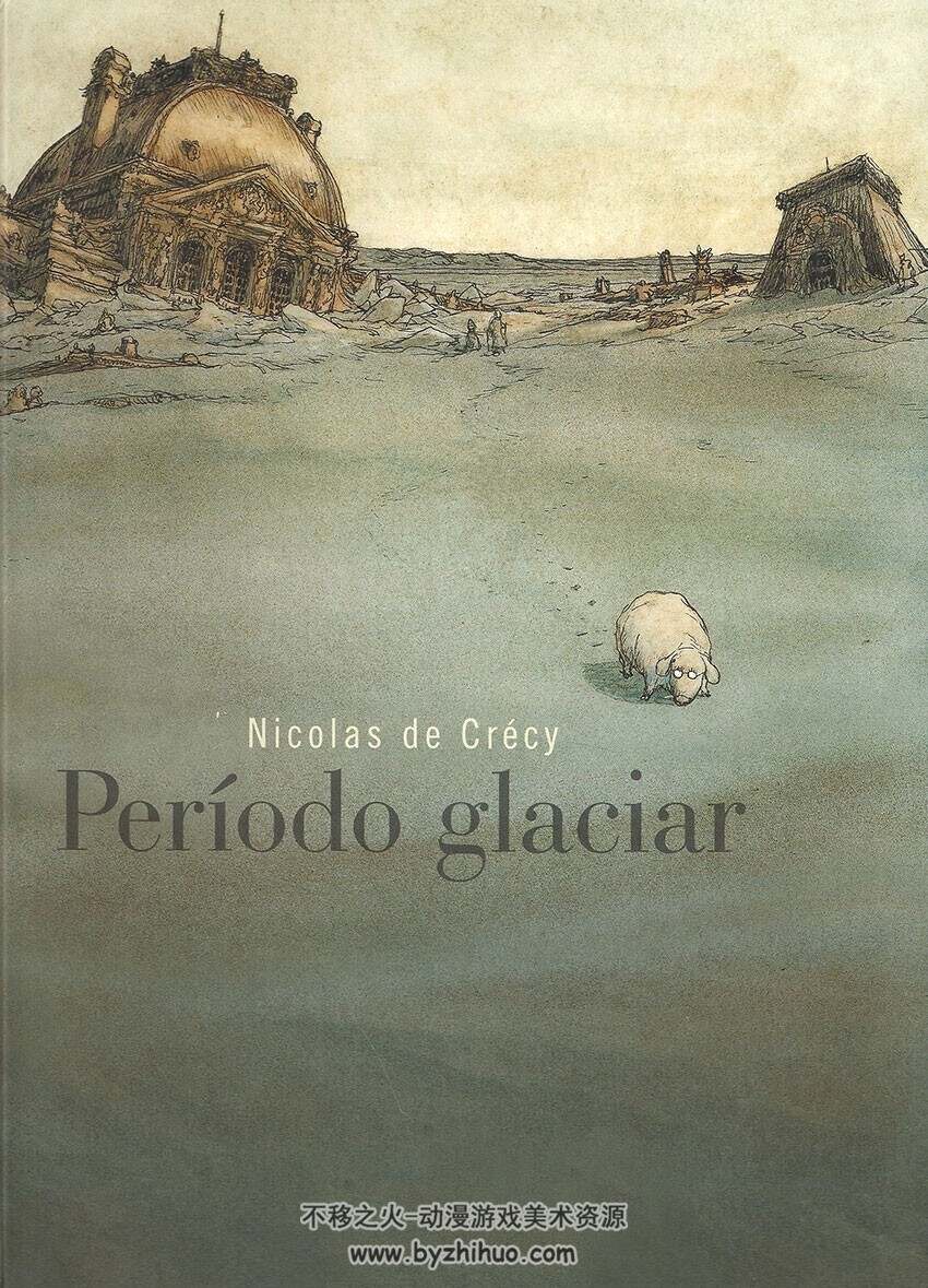 《Período Glaciar, de Nicolas De Crècy》全一册 NICOLAS CRECY