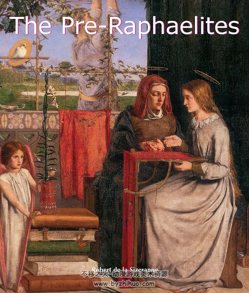 拉斐尔前派 Pre-Raphaelite Brotherhood 世纪收藏艺术 200P