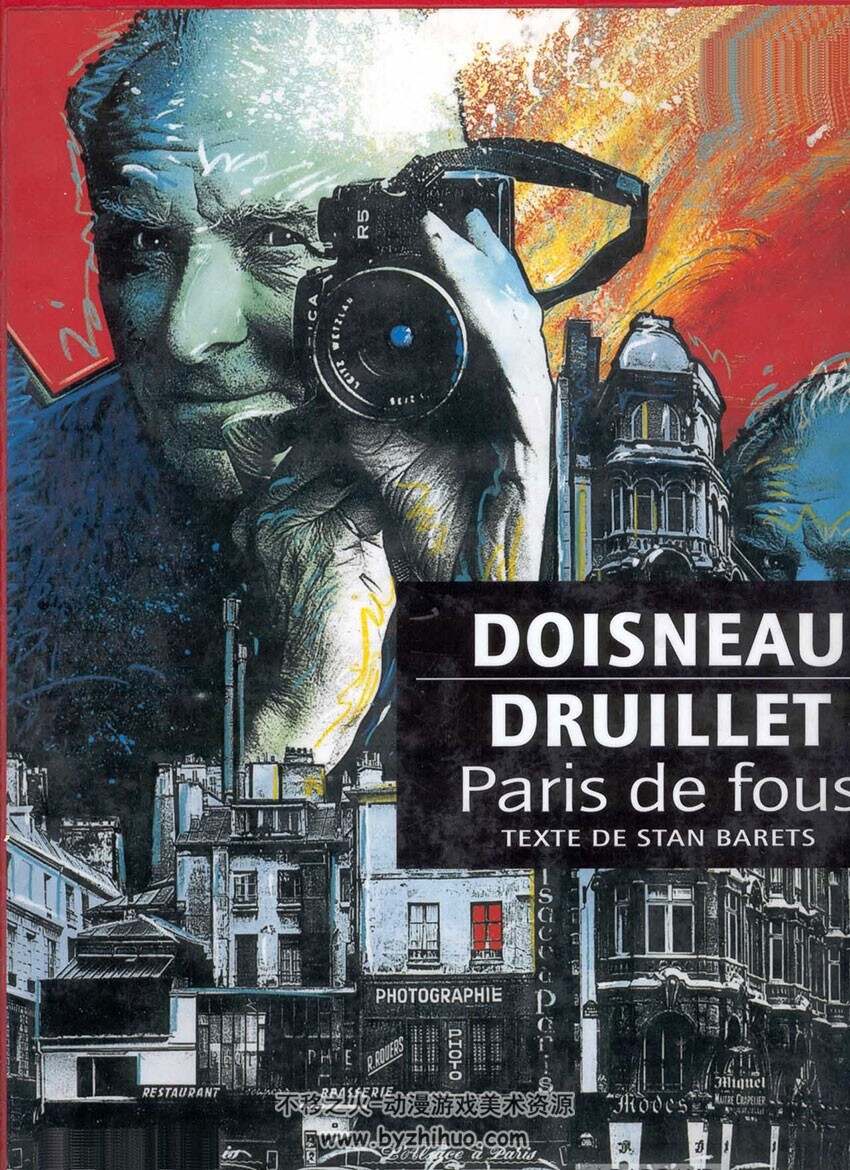 Doisneau - Druillet - Barets (Paris de fous)