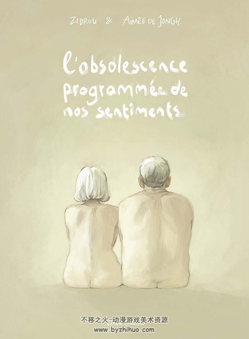 L'obsolescence programmée de nos sentiments 全一册 Zidrou - Aimee de Jongh