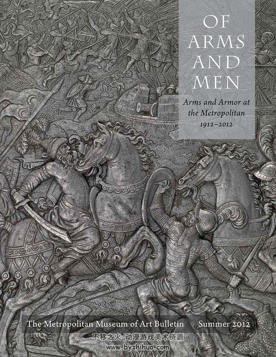 Of Arms and Men： Arms and Armor at the Metropolitan 1912-2012