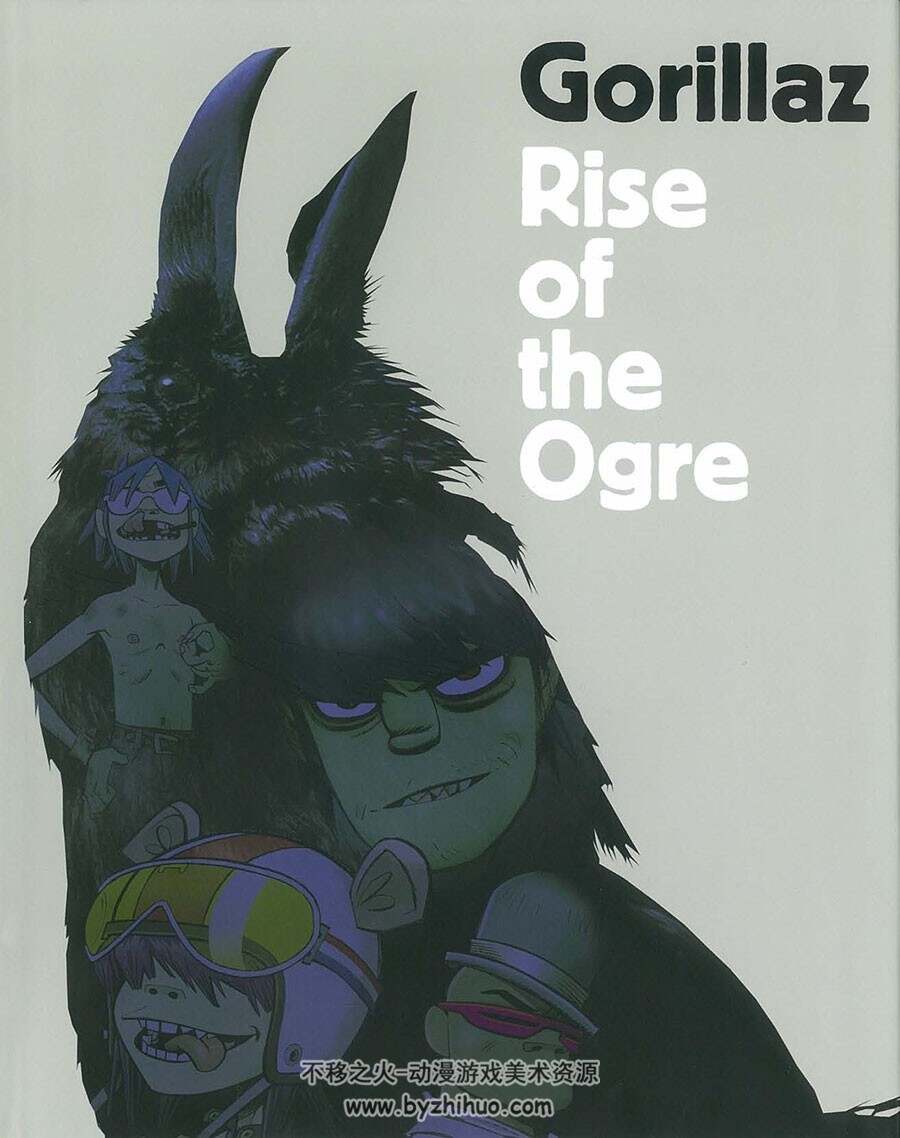 Gorillaz 虚拟乐队艺术原画画集 Gorillaz Rise of the Ogre Art Book PDF下载