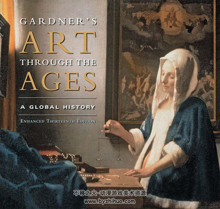 全球艺术史 Gardner s Art through the Ages A Global History 美术绘画雕塑图文解析下载