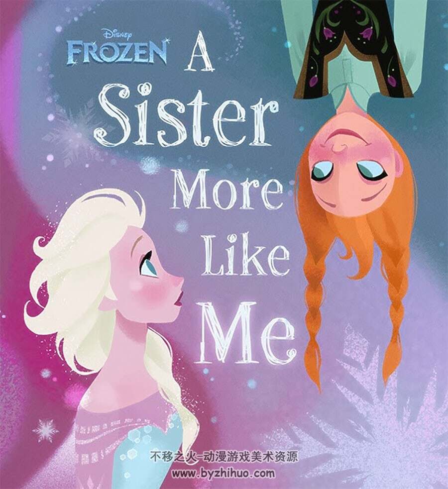 Frozen A Sister More Like Me 冰雪奇缘官方原版英文故事绘本儿插画集 下载