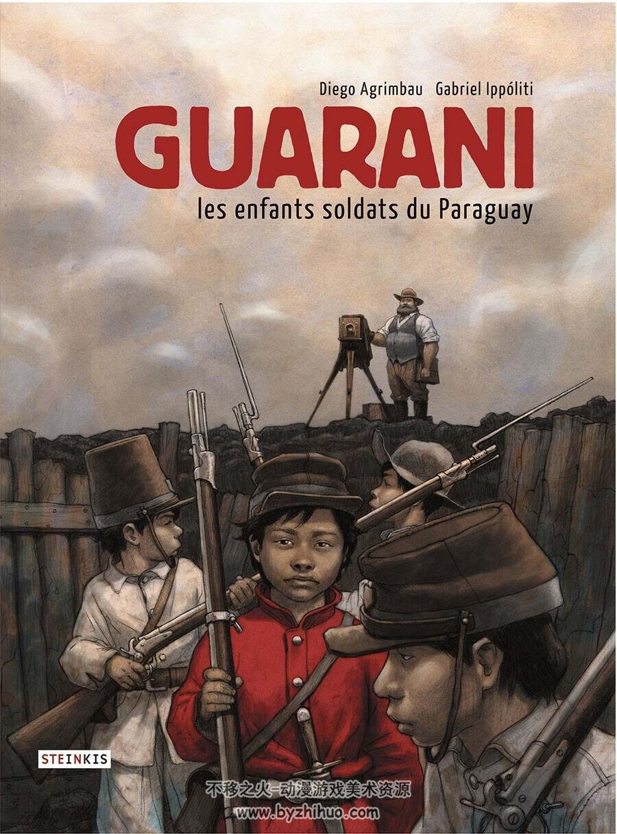 Guarani - Les Enfants Soldats du Paraguay 全一册 Gabriel Ippóliti - Diego Agrimbau
