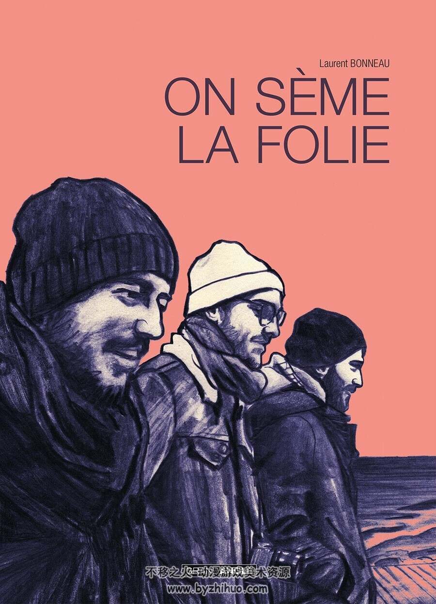 On seme la folie - histoire complète 全一册 Laurent Bonneau 手绘风欧美漫画