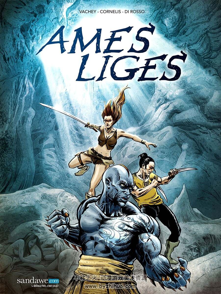 Les Ames-Liges 全一册 Olivier Vachey - Patrick Cornelis 奇幻冒险漫画