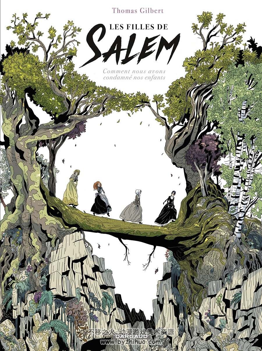 Les Filles de Salem - Comment nous avons condamné nos enfants 全一册 Gilbert Thomas