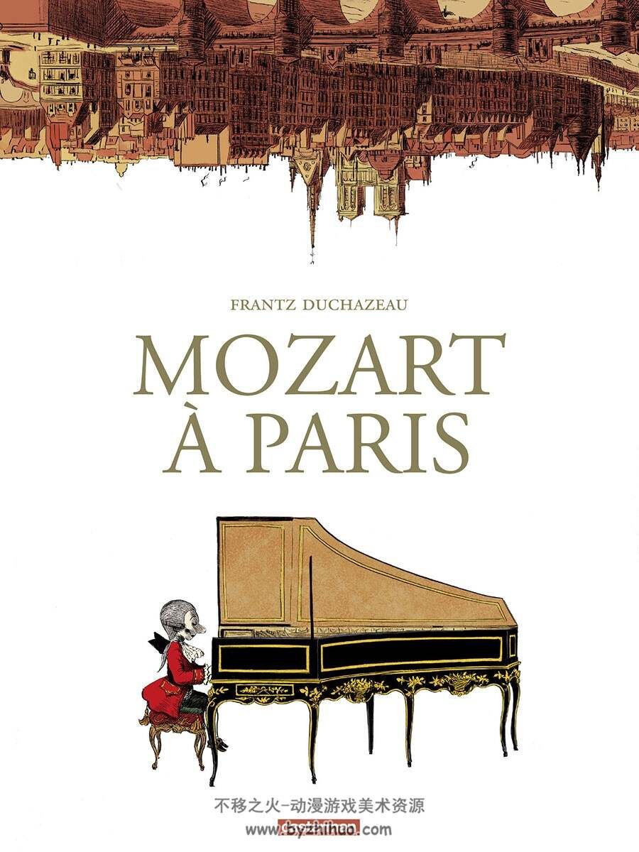 Mozart à Paris 全一册 Frantz Duchazeau 手绘风彩色漫画