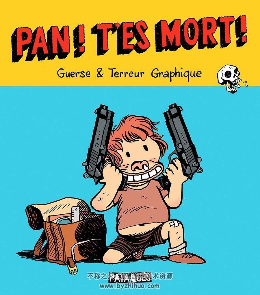 Pan ! T'es mort ! 全一册 Terreur Graphique - Guillaume Guerse 讽刺漫画