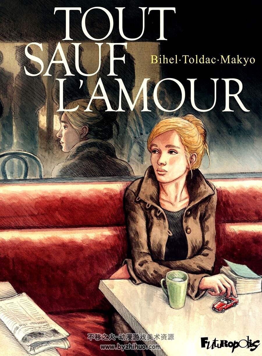 Tout sauf l'amour 全一册 Pierre Makyo - Toldac - Frédéric Bihel  手绘法语漫画