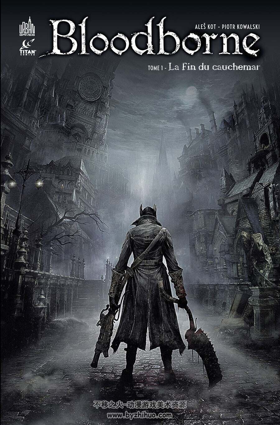 Bloodborne：La fin du cauchemar 第一册 Piotr Kowalski - Brad Simpson - Kevin Enhart