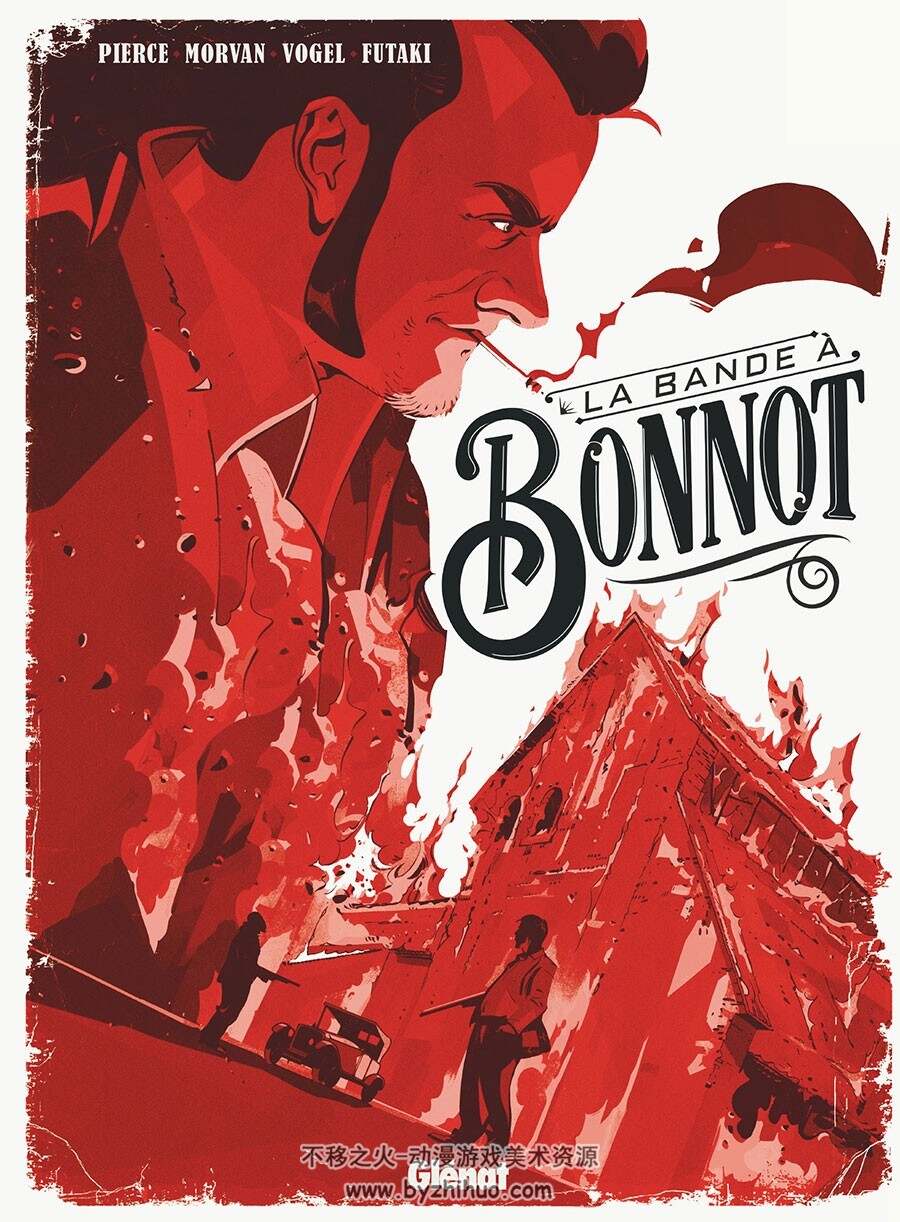 La bande à Bonnot: Les illégalistes 全一册 Jean-David Morvan - Stefan Vogel - Laura