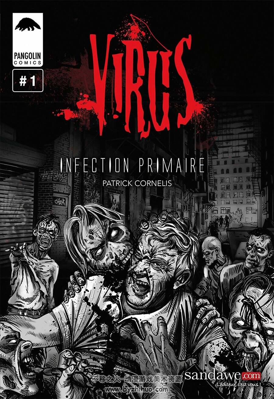 Virus - Infection Primaire  第一册 Patrick Cornelis 丧尸末世题材漫画