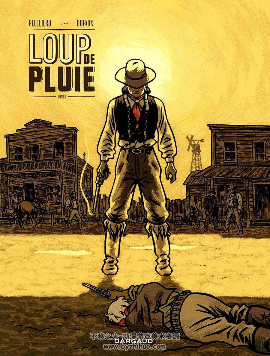 Loup de Pluie 1-2册 Dufaux Jean - Pellejero Rubén 西部牛仔题材漫画