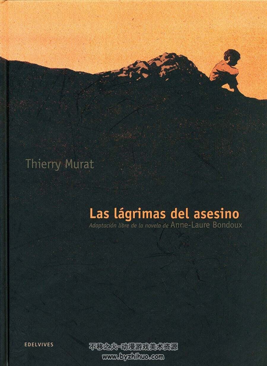 Las lagrimas del asesino 全一册 Anne-Laure Bondoux - Thierry Murat - Ana Mª Navarre