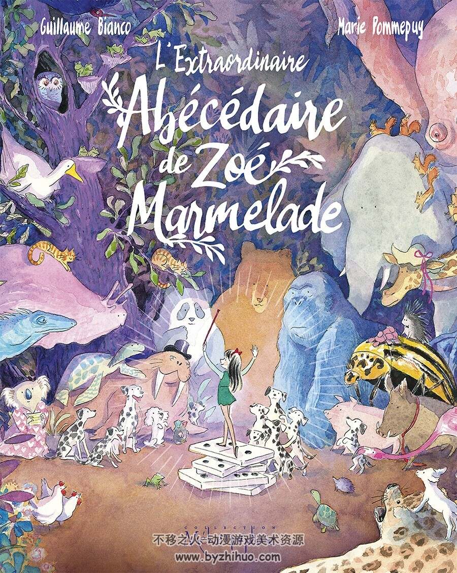 L'Extraordinaire abécédaire de Zoé Marmelade 全一册 Guillaume Bianco 水彩风动物漫画