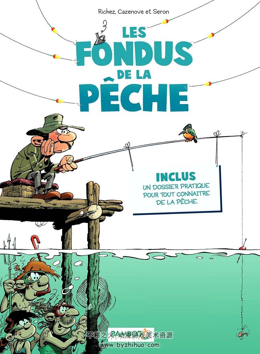 Les Fondus de la pêche 第一册 Christophe Cazenove - Hervé Richez - Pierre Seron