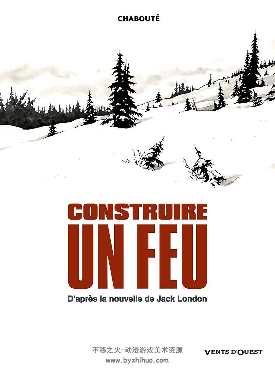 Construire un feu - NE 全一册 Christophe Chabouté  - Jack London 雪山冒险漫画