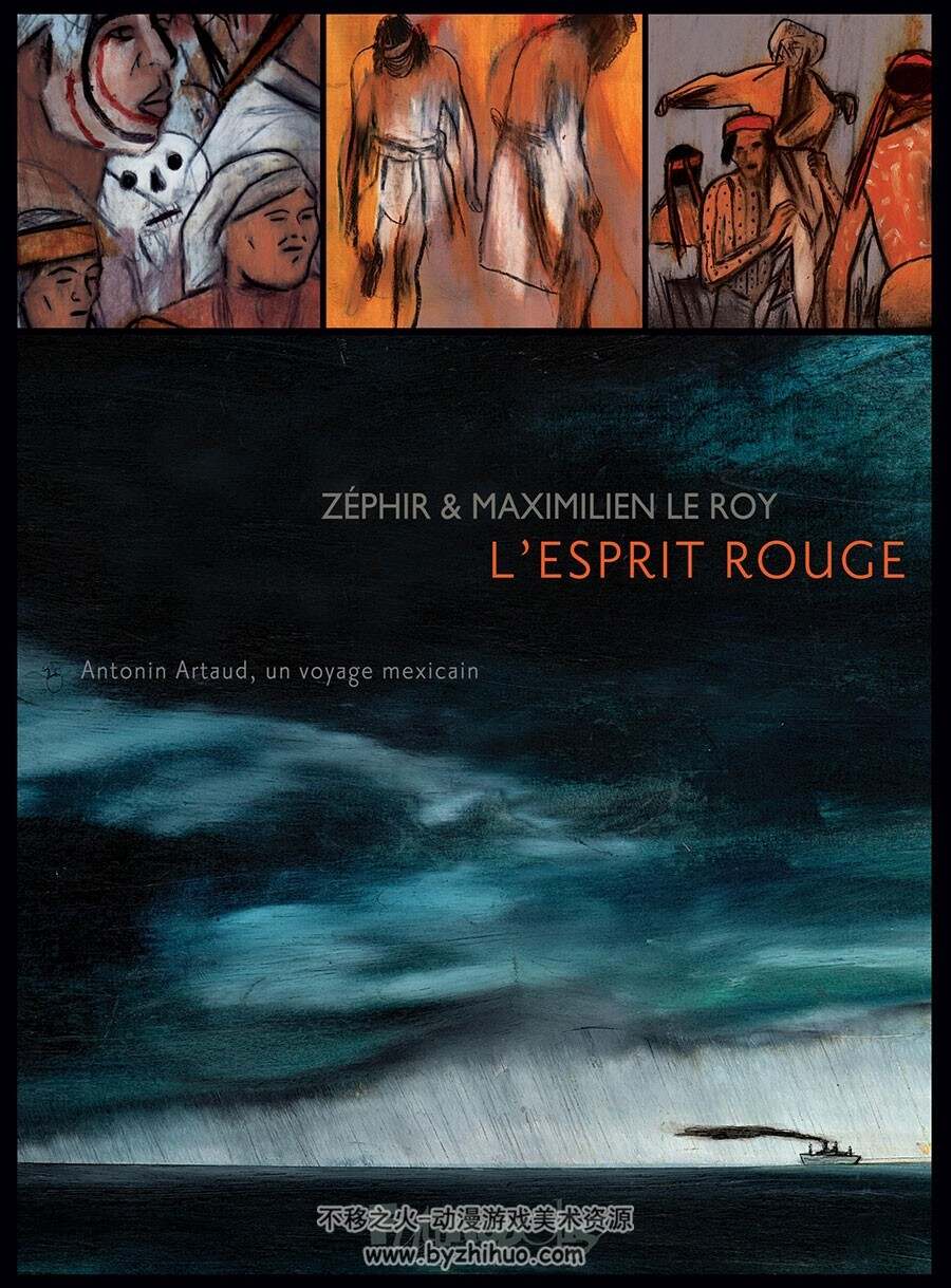 L’Esprit rouge: Antonin Artaud, un voyage mexicain 全一册 Maximilien Le Roy - Zéphi