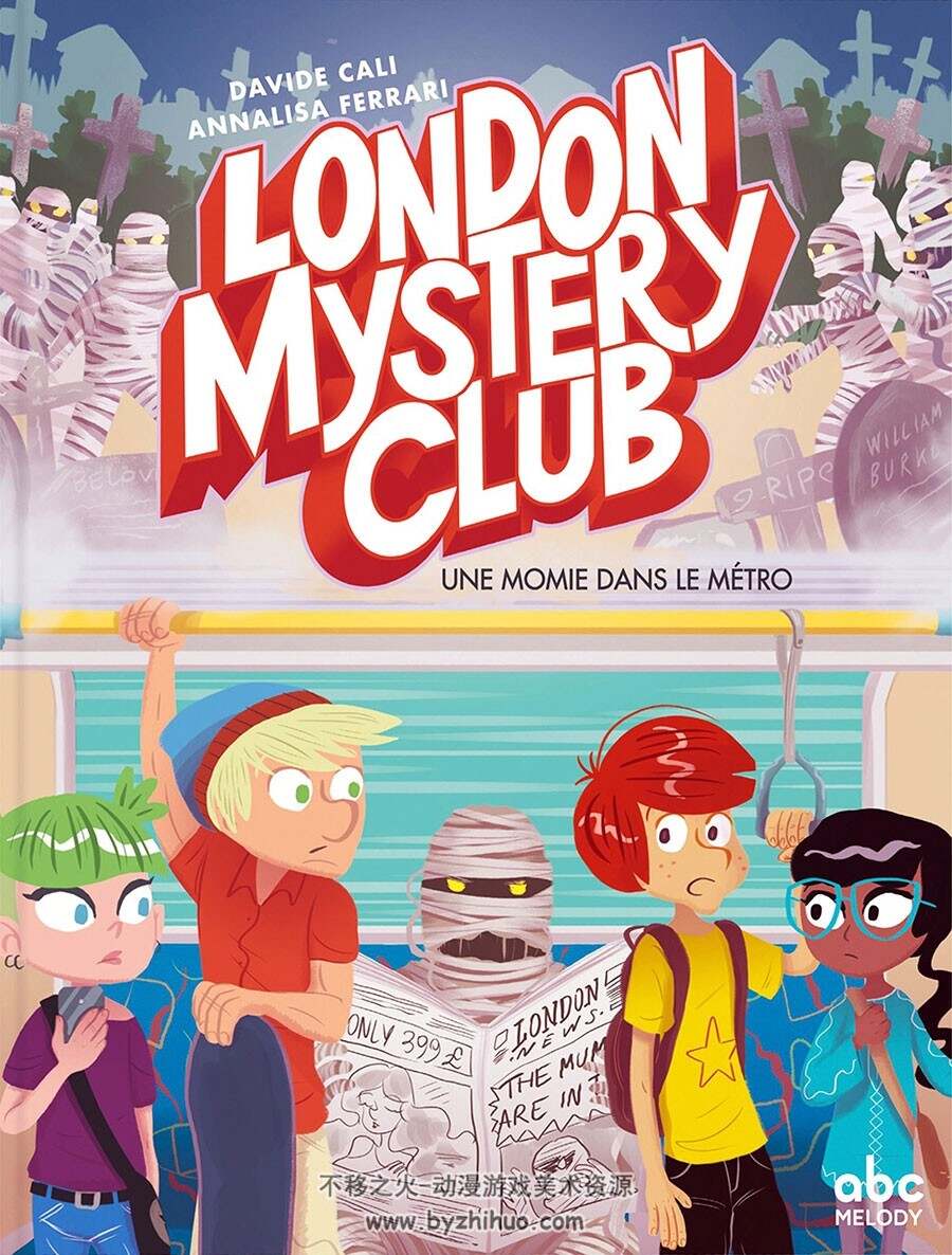 London Mystery Club - Une Momie Dans le Métro 第2册 Davide Cali - Annalisa Ferrari