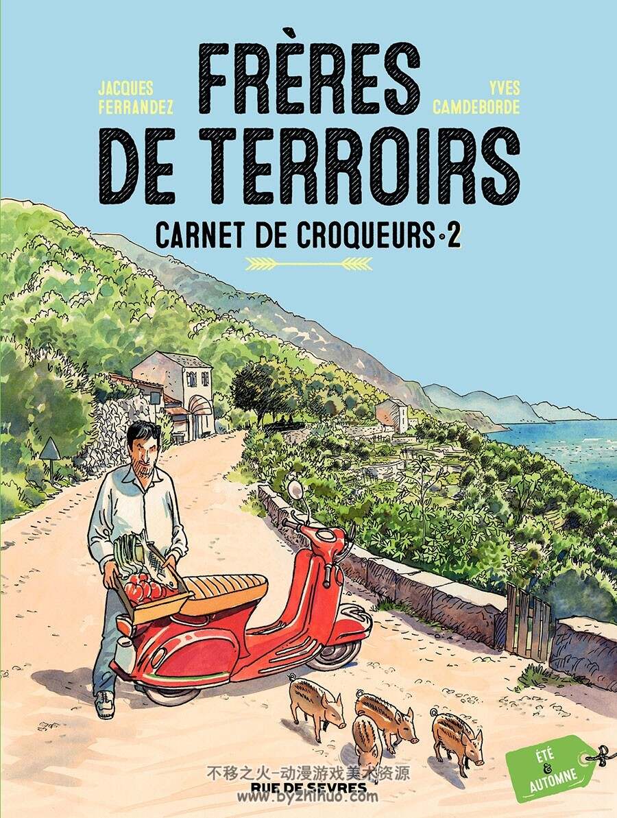 Frères de Terroirs 1-2册 Jacques Ferrandez - Yves Camdeborde - Sébastien Lapaque