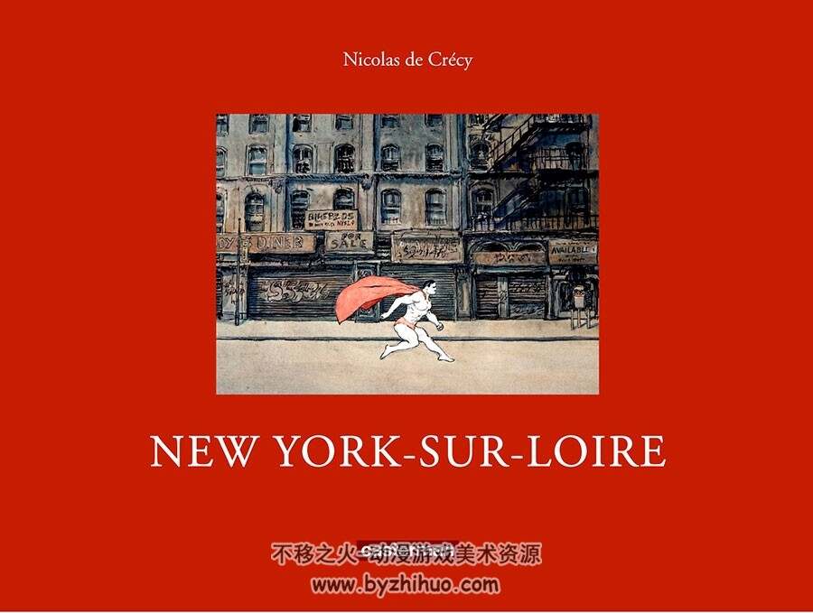 New York-sur-Loire 全一册 Nicolas de Crécy 欧美幻想手绘插画集