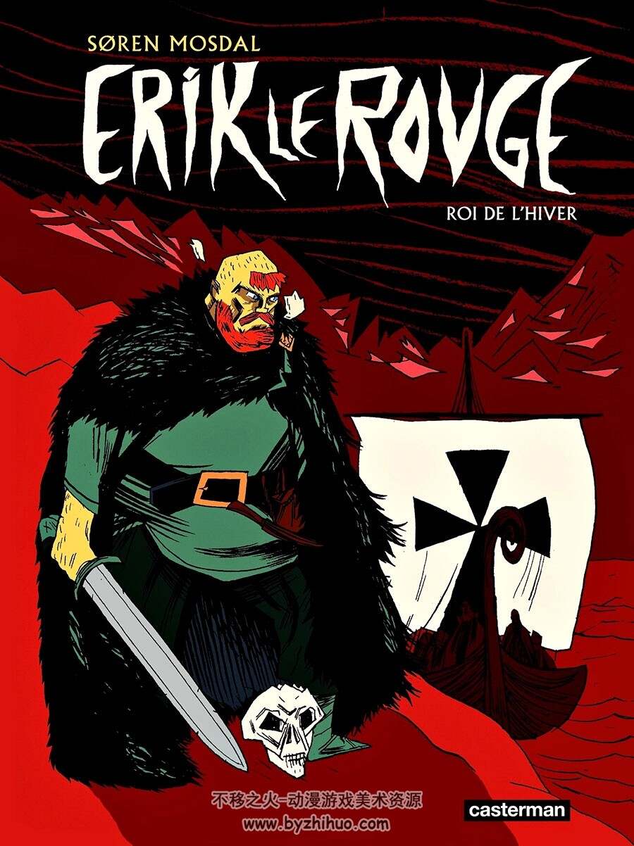 Erik le Rouge - Roi de l'hiver 全一册 Soren Mosdal - Basile Béguerie 画风独特