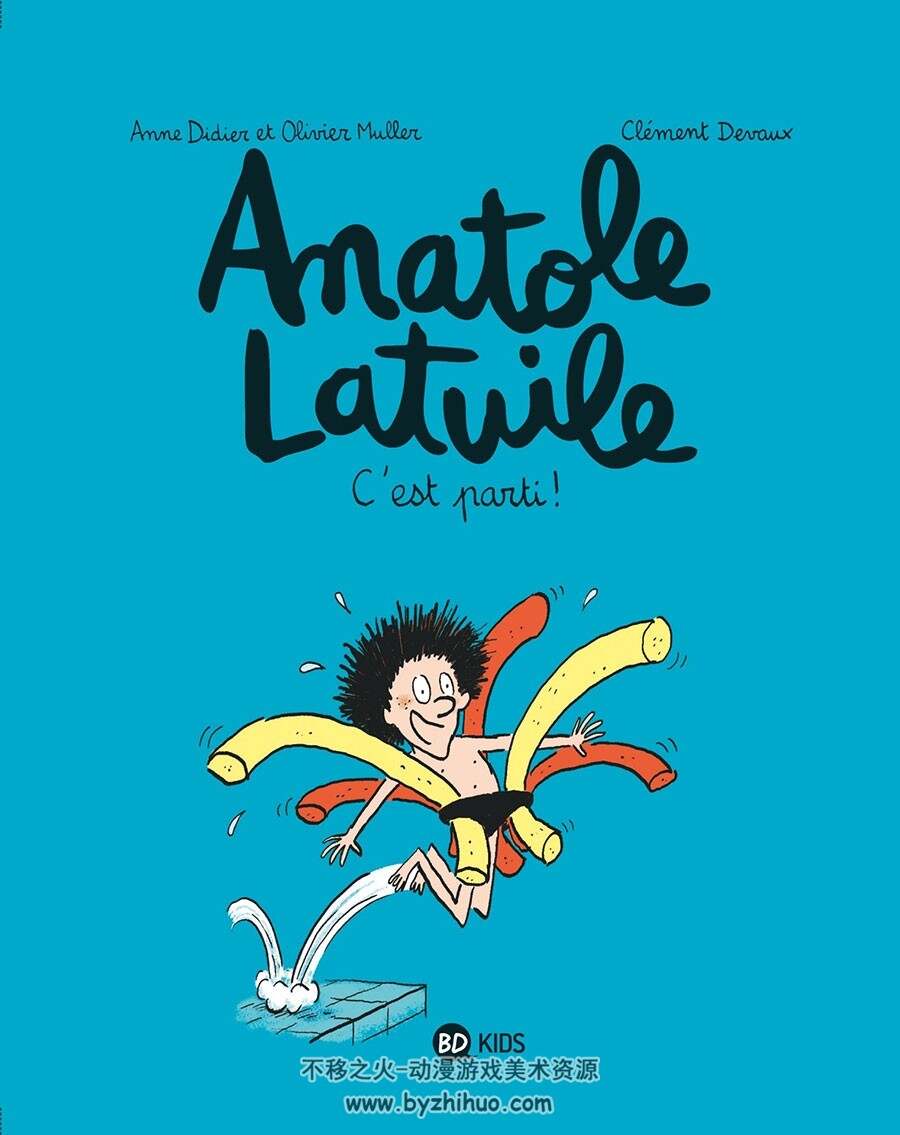 Anatole Latuile 1-6册 Olivier Muller - Anne Didier - Clément Devaux - Roland Garr