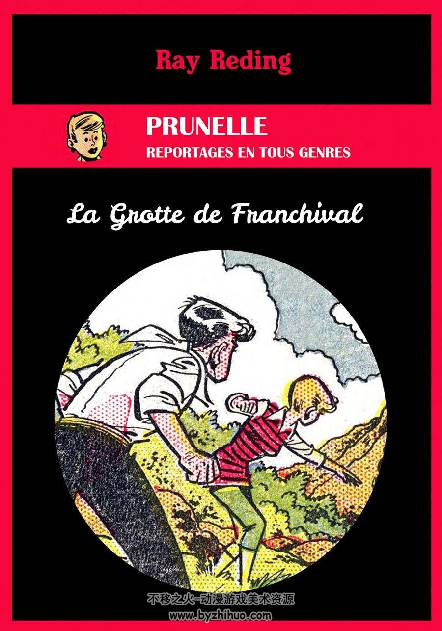 Prunelle - La Grotte de Franchival 第1册 Ray Reding 法语彩色手绘老漫画