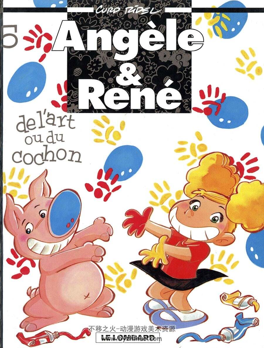 Angèle & René - De L'art ou du Cochon 第5册 Curd Ridel 卡通儿童彩色漫画