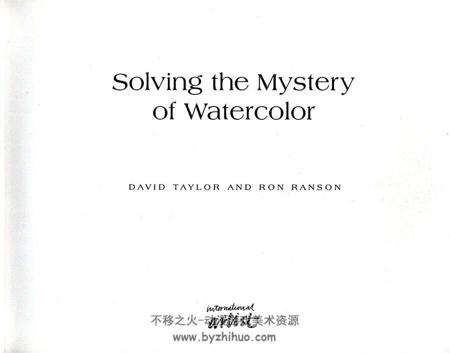 Solving The Mystery of Watercolour 揭开水彩之谜 David Taylor & Ron Ranson