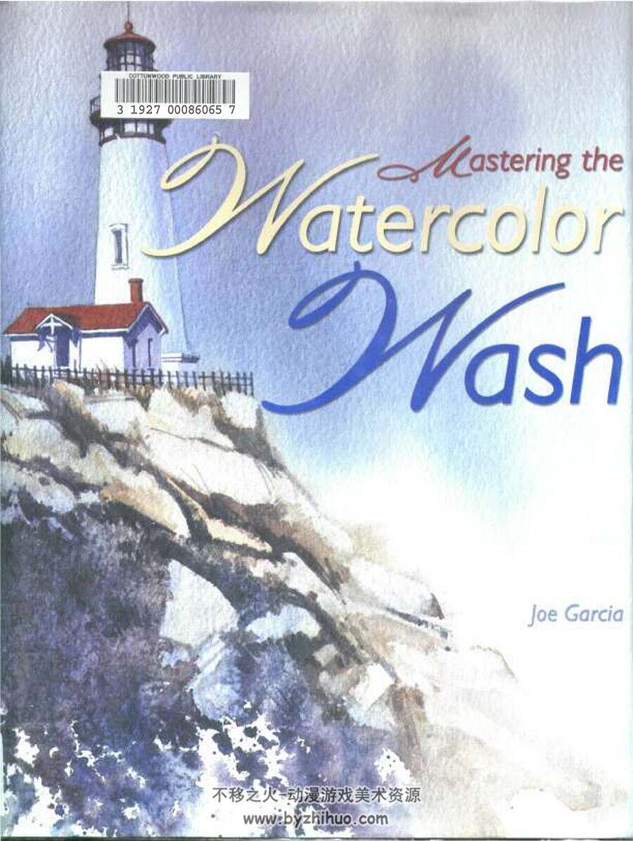 Mastering the Watercolor Wash 掌握水彩绘画 Joe Garcia 传统手绘水彩画教学下载