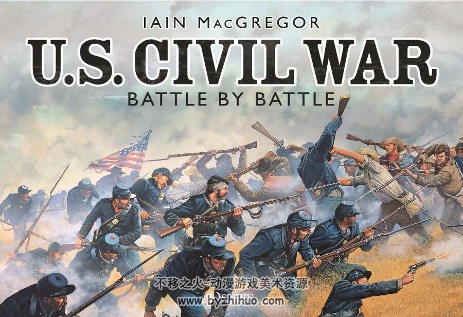 U.S. Civil War Battle by Battle by Iain MacGregor (美国内战) PDF格式 百度网盘