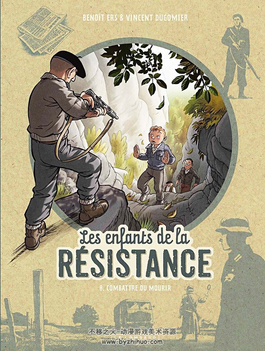 Les Enfants De La Résistance 第8册 Combattre Ou Mourir 漫画下载