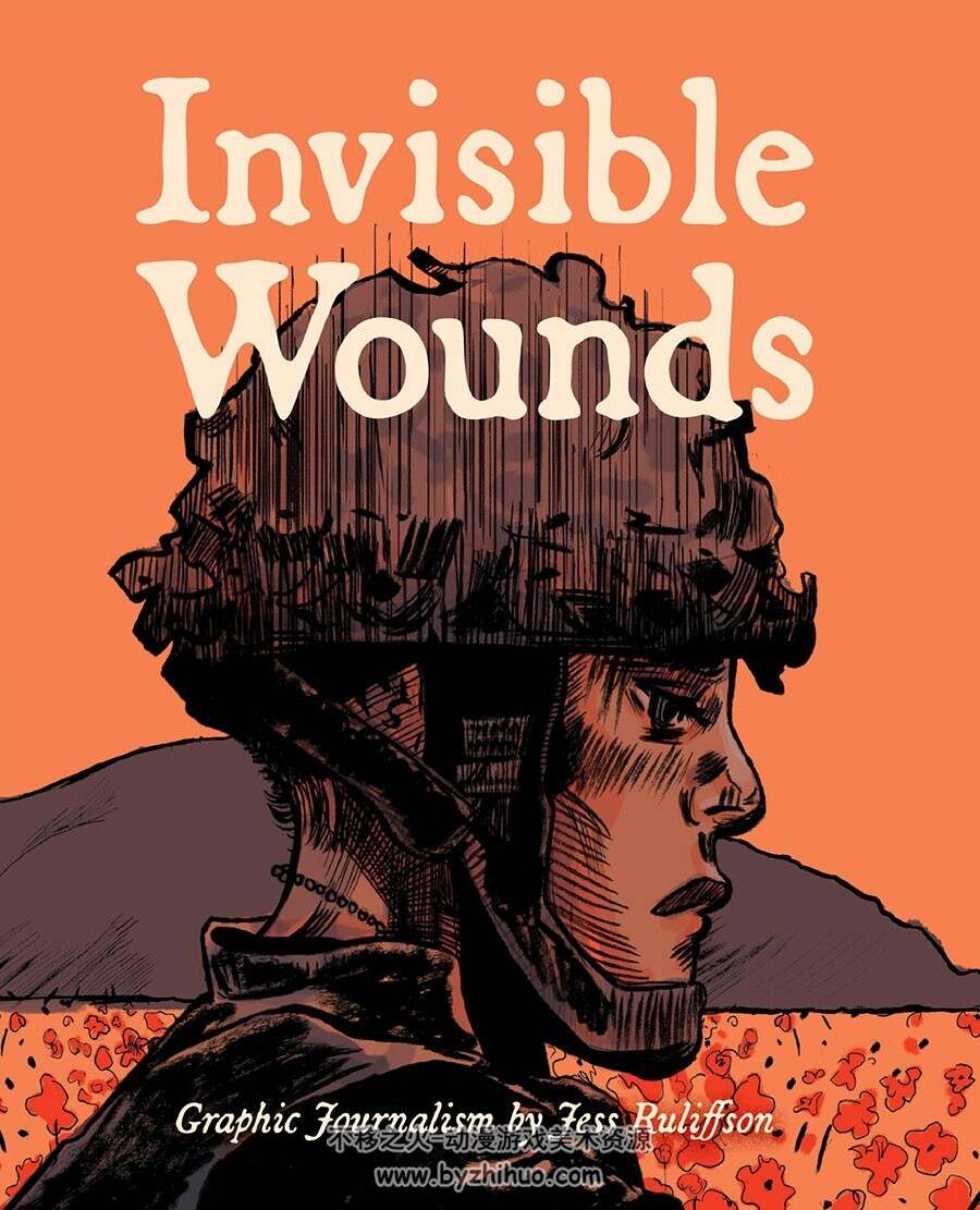 Invisible Wounds: Graphic Journalism Jess Ruliffson 漫画下载