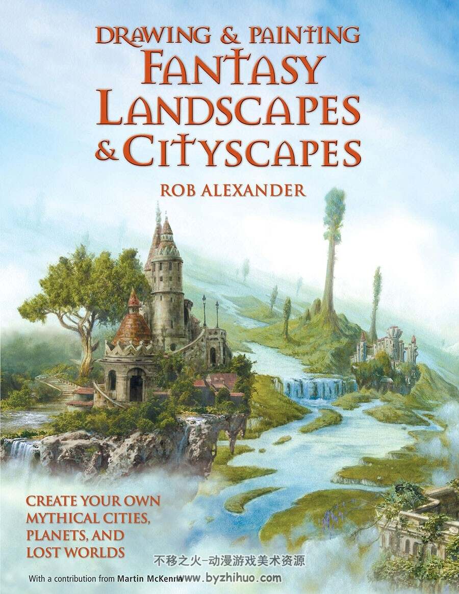 Drawing & Painting Fantasy Landscapes & Cityscapes 奇幻城市场景绘制 百度云