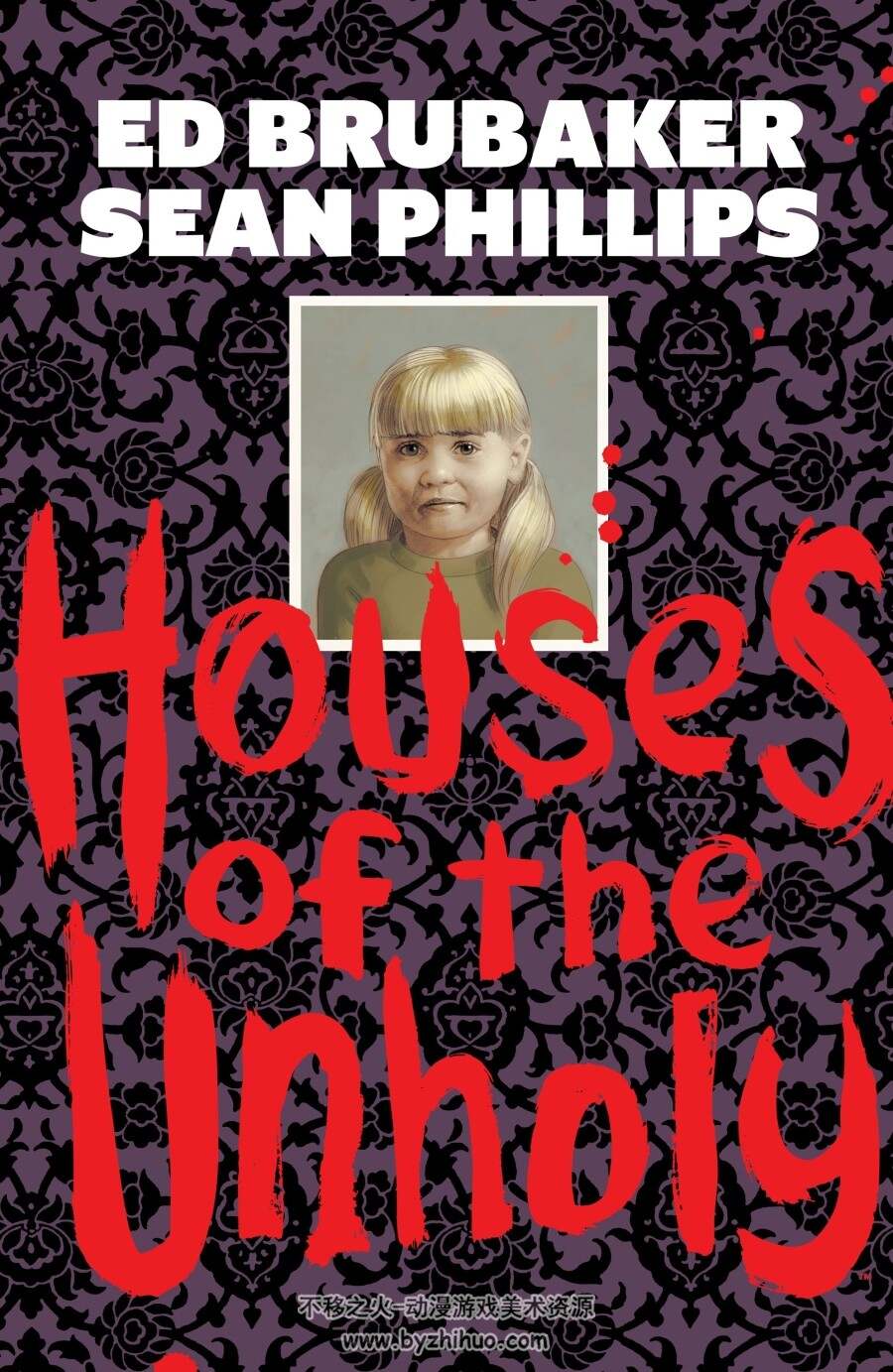 Houses of the Unholy 英文 全一册 Ed Brubaker Sean   Jacob Phillips 百度网盘下载
