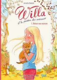 Willa et la passion des animaux - Retour aux sources 第1册 Armelle Modéré