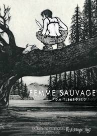 La Femme sauvage 全一册 Tom Tirabosco 手绘风黑白素描漫画