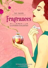 Fragrances : La création d'un parfum 全一册 Elodie Font - Elisa Gandolfo