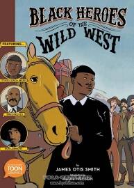 Black Heroes of the Wild West 一册 James Otis Smith 漫画下载