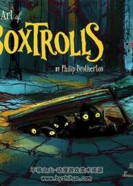 The Art Of The Boxtrolls 盒子怪 百度网盘下载 82P