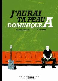 J'aurai ta peau, Dominique A 全一冊 Arnaud Le Gou?fflec - Olivier Balez