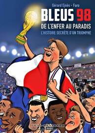 Bleus 98 : De l'enfer au paradis. L'histoire secrète d'un triomphe全一册Gérard Ejnè