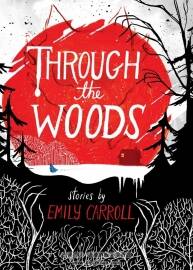 Through the Woods  Emily Carroll 欧美内涵恐怖漫画 全一册 百度网盘下载