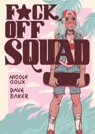 F ck Off Squad Remastered Edition 一册 Nicole Goux 漫画下载