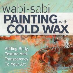 冷蠟的繪畫(huà)技法教程 Wabi Sabi Painting with Cold Wax